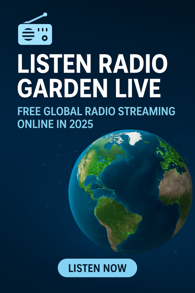 Listen Radio Garden Live – Free Global Radio Streaming Online in 2025